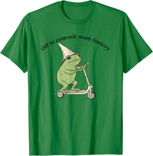 Off to Commit Mom Foolery, Funny Frog Meme T-Shirt - T-Shirt | Irish Green