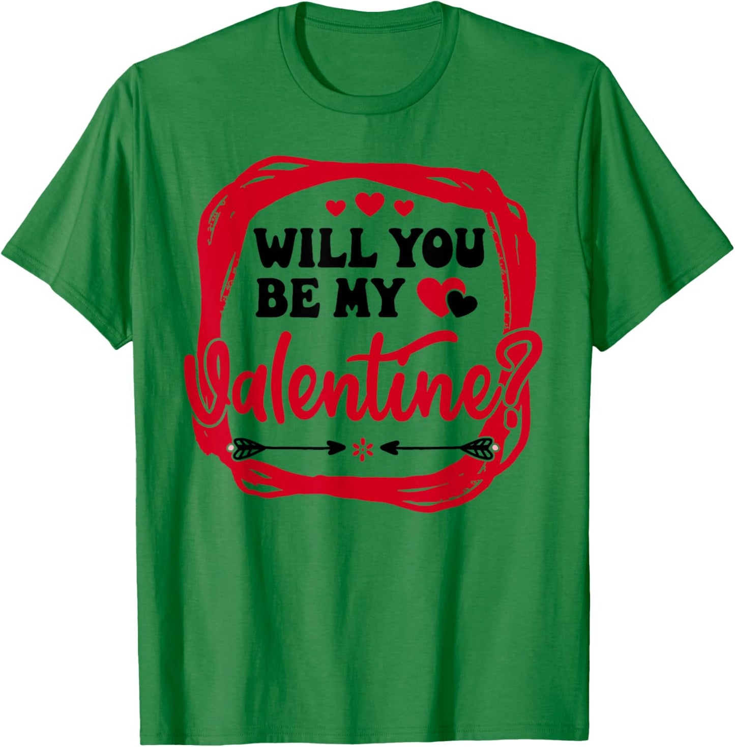 Funny Will You Be My Valentine Couples T-Shirt - T-Shirt | Irish Green