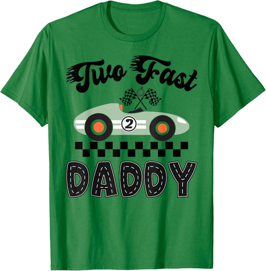Two Fast Daddy of The Birthday Boy Racing Car Party T-Shirt - T-Shirt | Irish Green