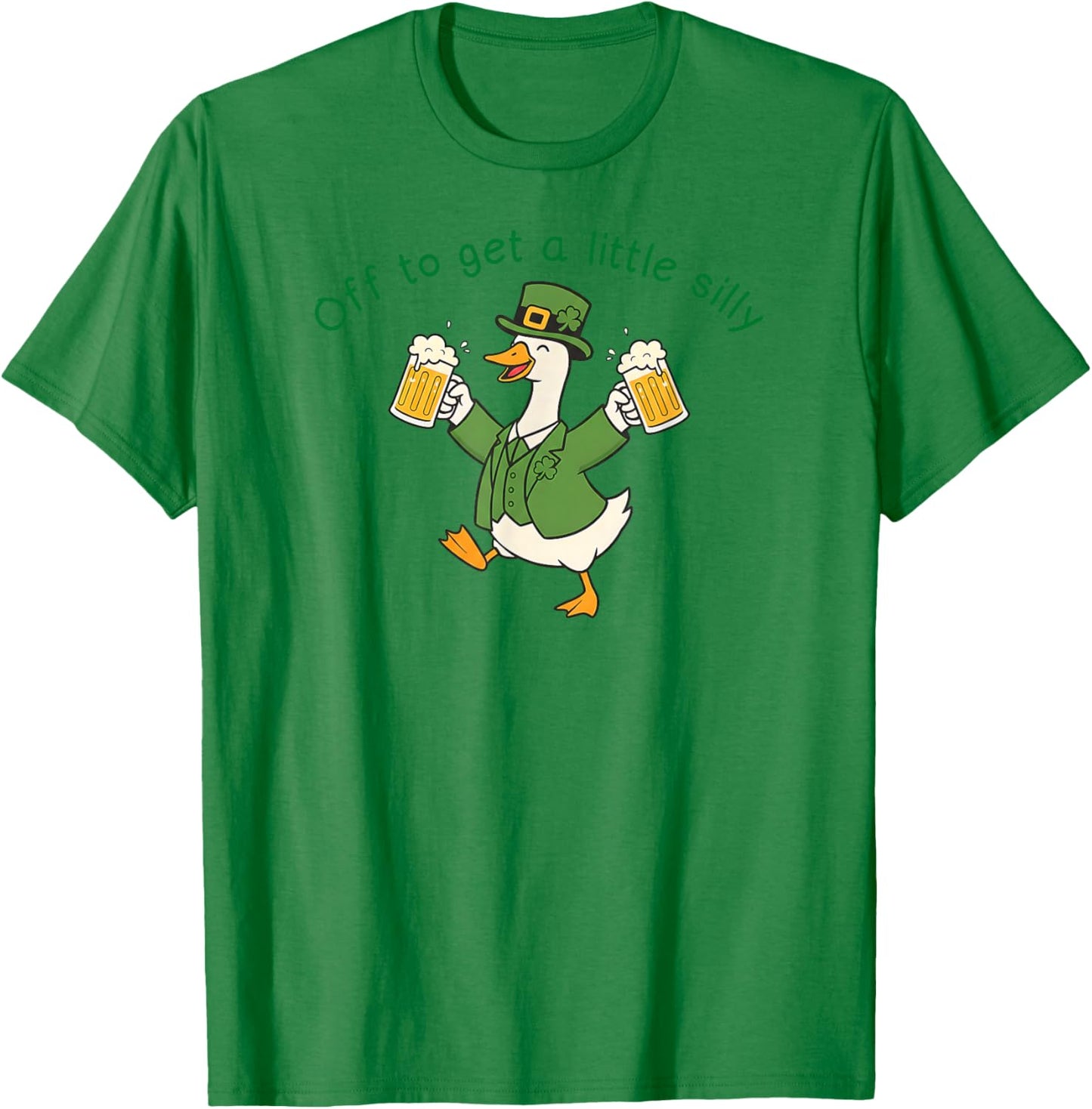 Funny St Patricks Day Goose Off to Get A Little Silly Beer T-Shirt - T-Shirt | Irish Green