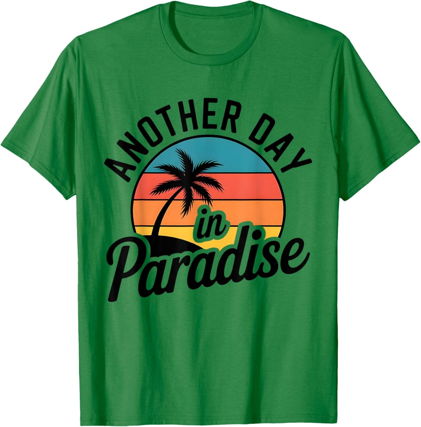 Funny Another Day in Paradise Retro Sunset Palm Tree T-Shirt - T-Shirt | Irish Green