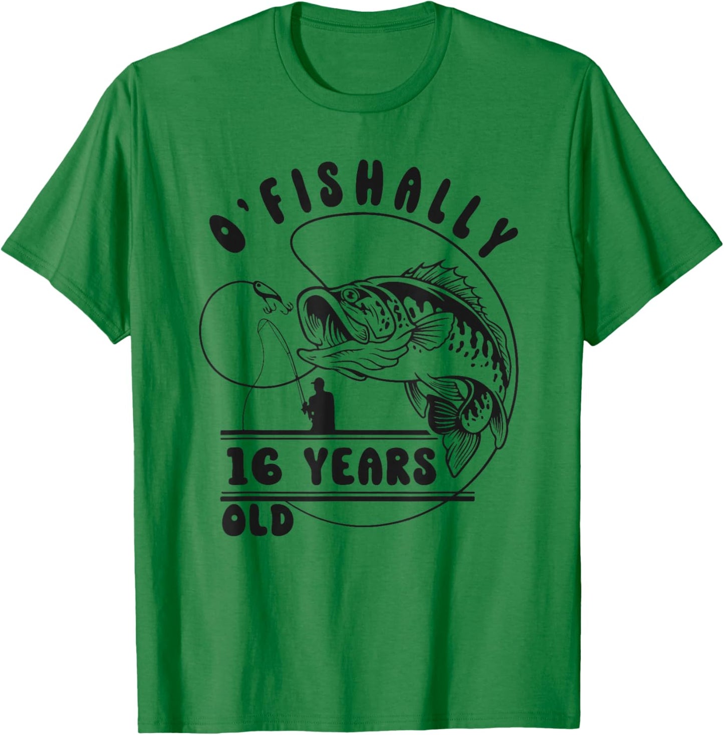 O’fishally 16 Years Old, Funny Fishing 16th Birthday T-Shirt - T-Shirt | Irish Green