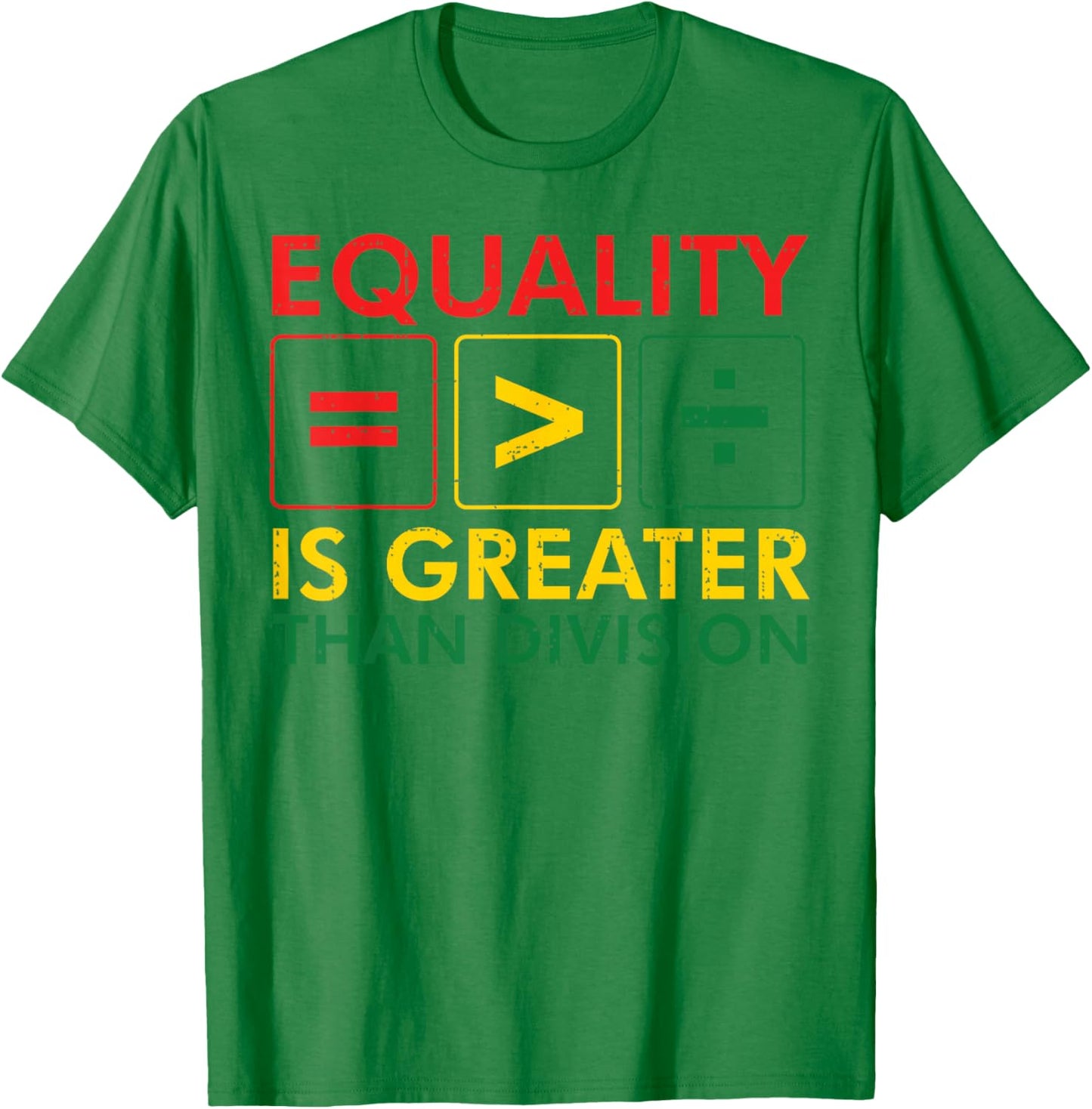 Black History Equality Greater Than Division Women Men Kids T-Shirt - T-Shirt | Irish Green