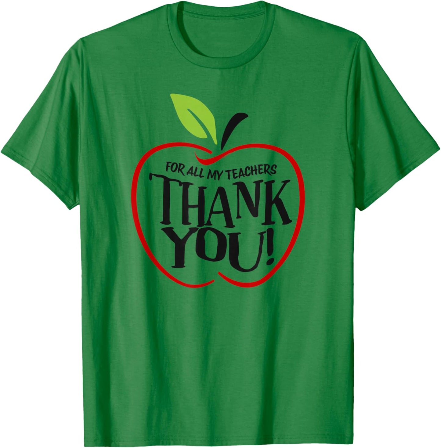 to All My Teachers Thank You Funny Teacher Appreciation Week T-Shirt - T-Shirt | Irish Green