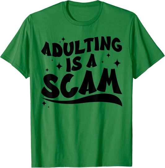 Adulting is A Scam Retro Funny Sarcastic Quote Design T-Shirt - T-Shirt | Irish Green