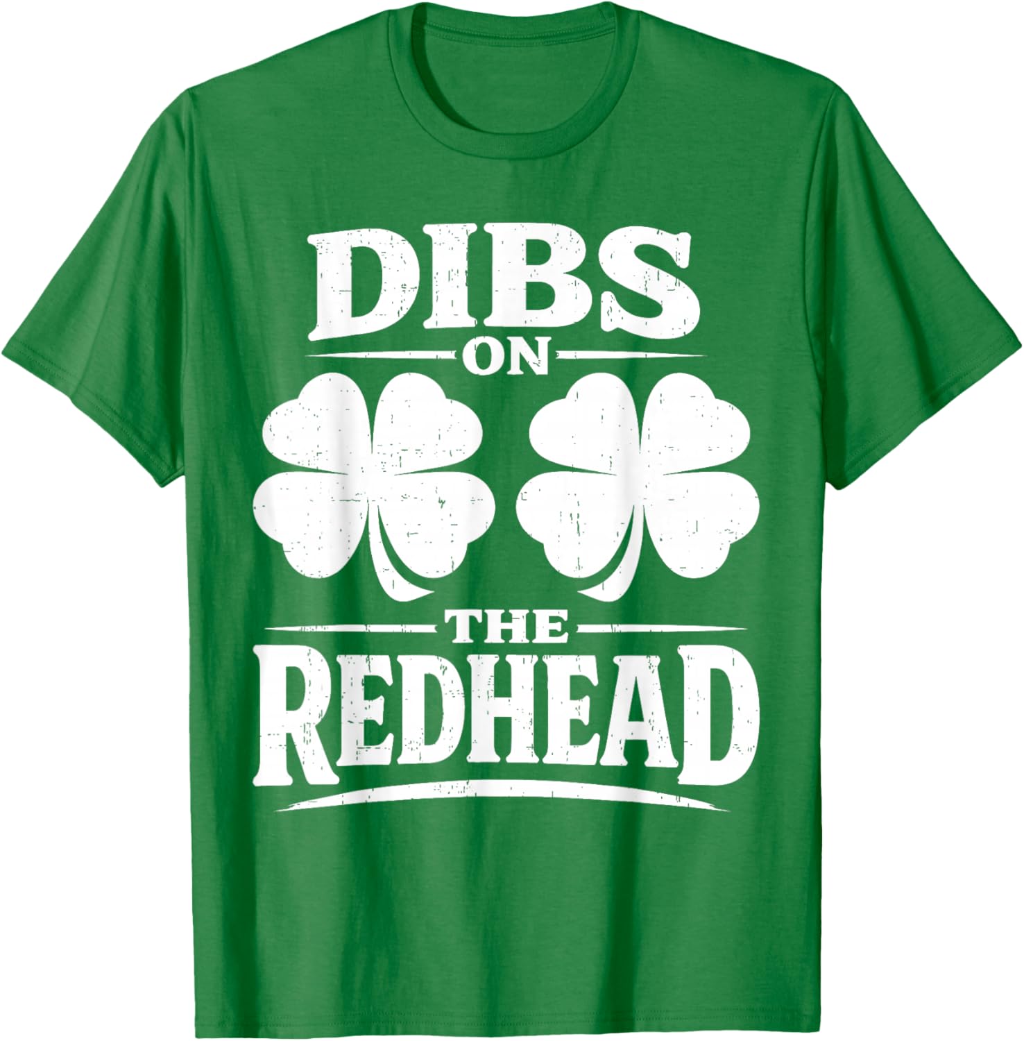 Dibs On The Redhead Shirt Funny St Patrick's Day Men Women T-Shirt - T-Shirt | Irish Green