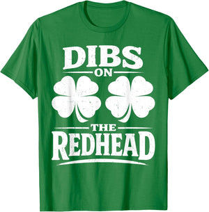 Dibs On The Redhead Shirt Funny St Patrick's Day Men Women T-Shirt - T-Shirt | Irish Green