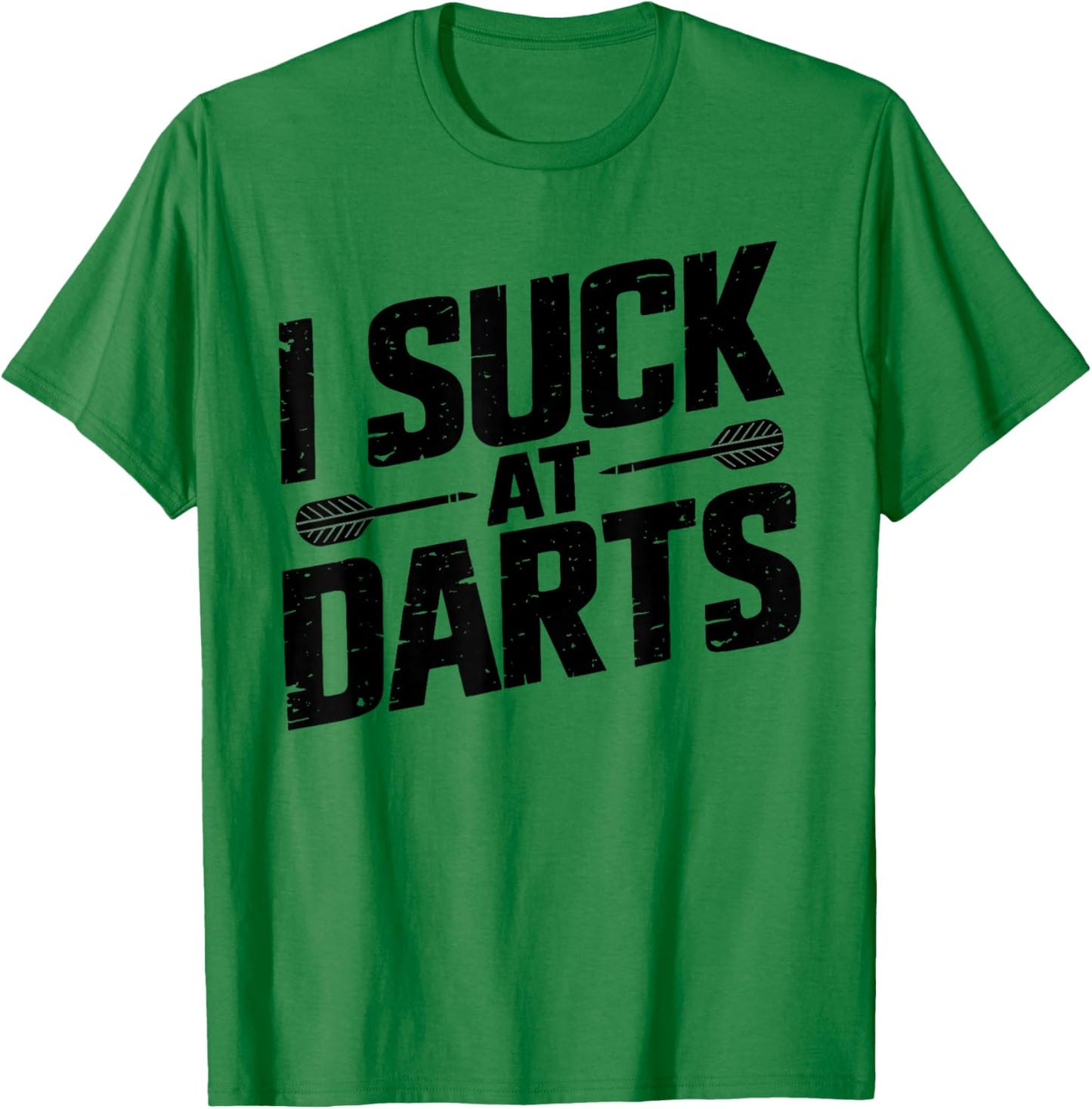 I Suck At Darts Shirt Funny Darts T Shirt for Dart Players T-Shirt - T-Shirt | Irish Green