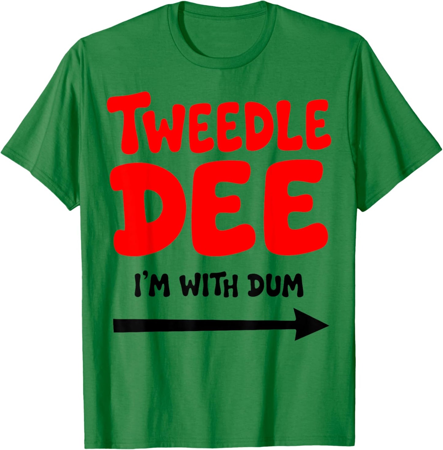 Tweedle Dee I'm with Dum Lazy Couple Halloween Costumes T-Shirt - T-Shirt | Irish Green