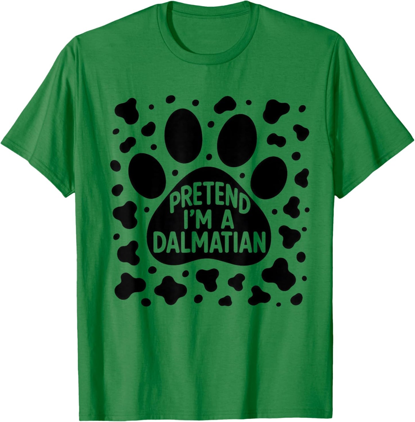 Funny Pretend I'm a Dalmatian Dog Lazy Halloween DIY Costume T-Shirt - T-Shirt | Irish Green