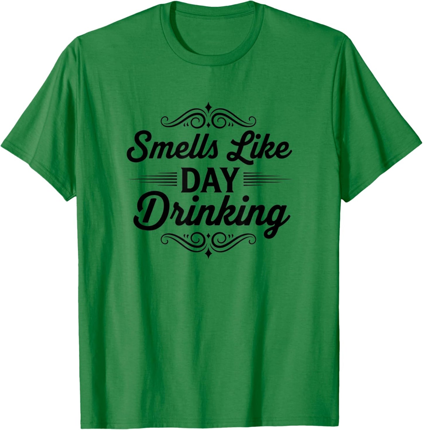 Smells Like Day Drinking Funny Brunch Party T-Shirt - T-Shirt | Irish Green