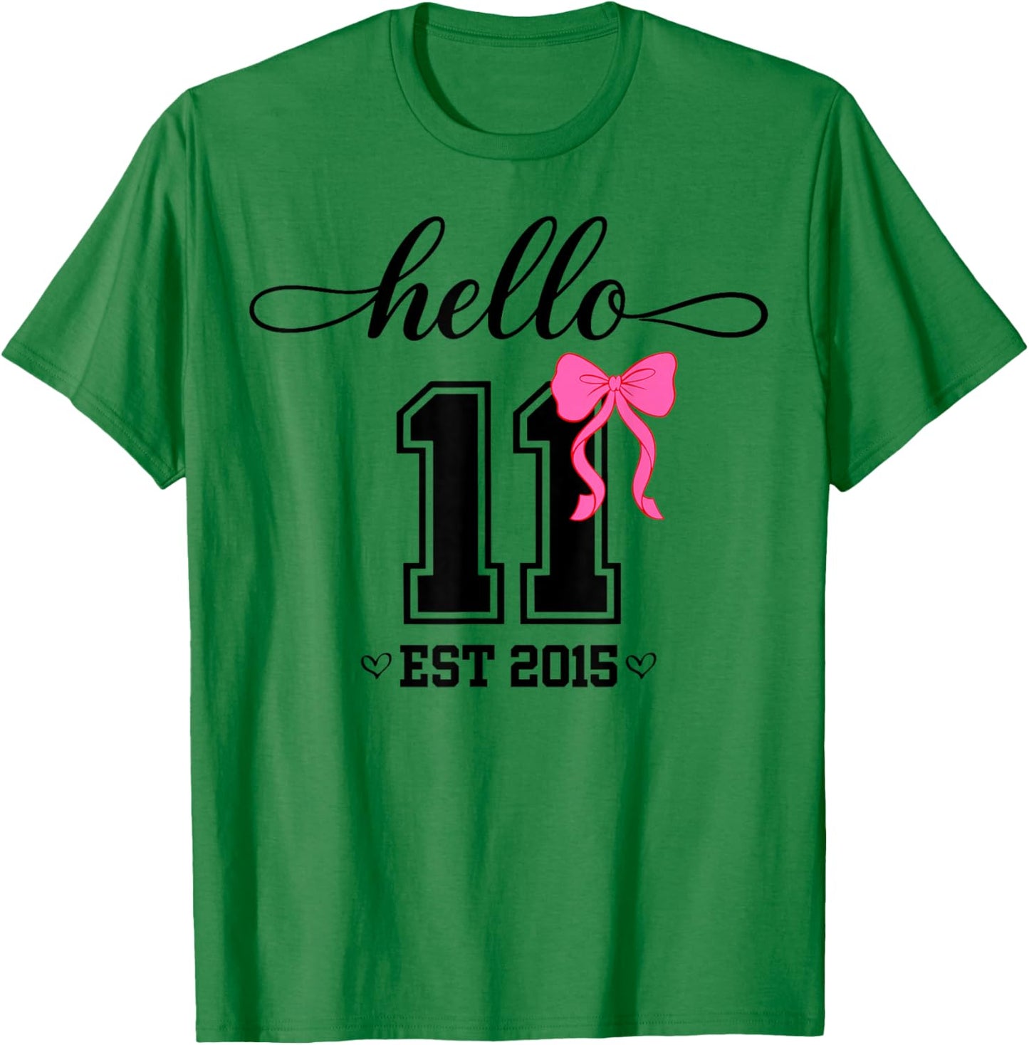 Hello Eleventh Est 2015 Coquette Bow 11th Birthday Girl T-Shirt - T-Shirt | Irish Green