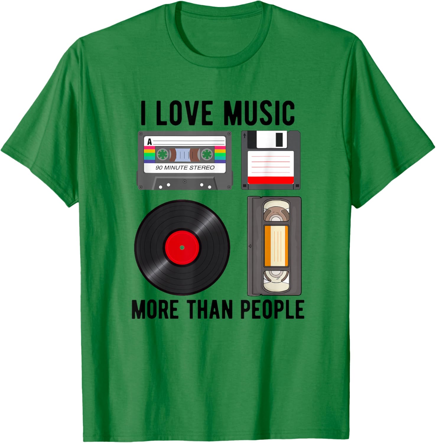 I Love Music More Than People Music Record Player Cassette T-Shirt - T-Shirt | Irish Green