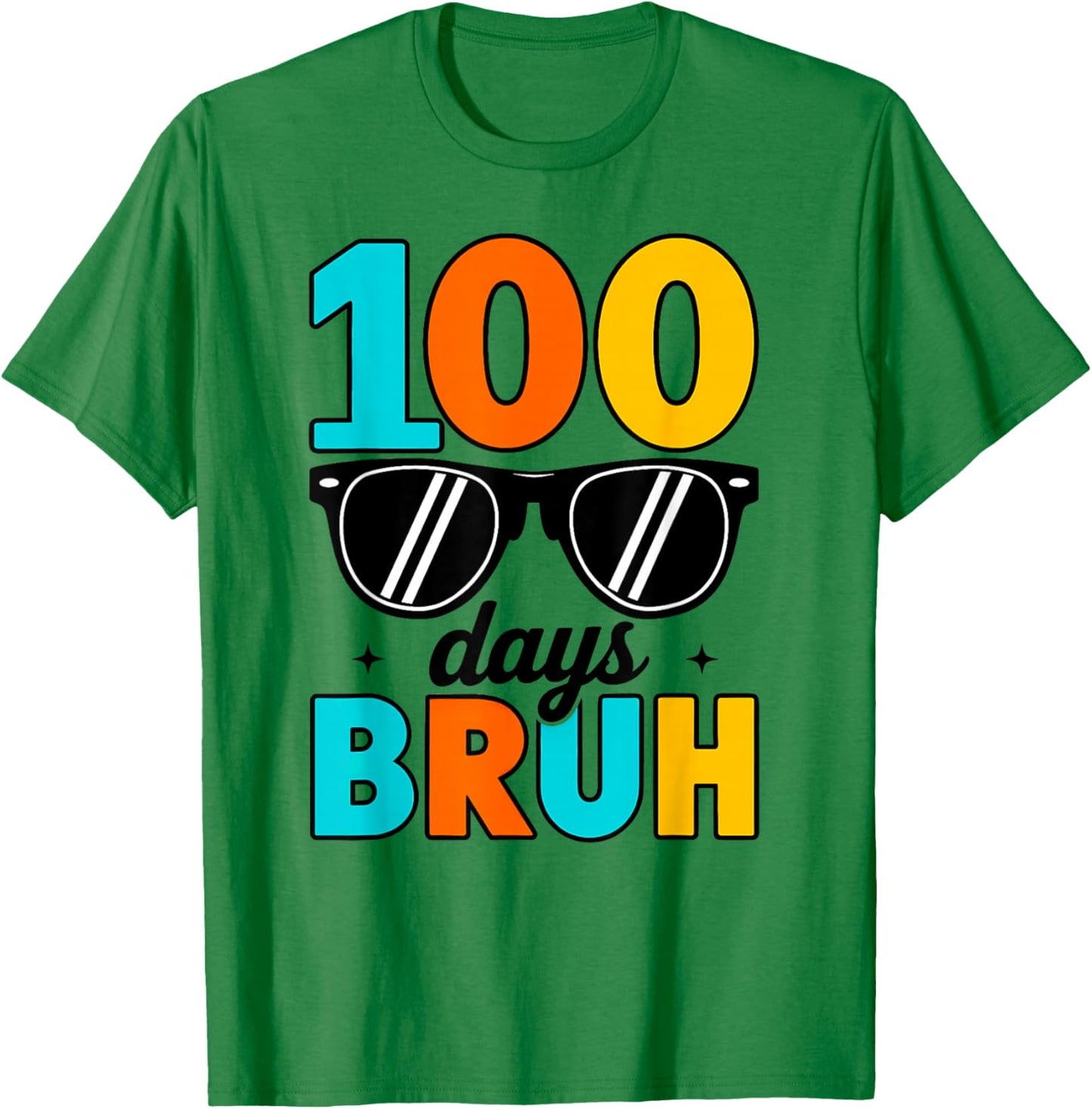 Bruh 100 Days of School Boys Girls Kids 100th Day of School T-Shirt - T-Shirt | Irish Green
