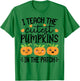 Halloween Teacher I Teach The Cutest Pumpkins in The Patch T-Shirt - T-Shirt | Irish Green