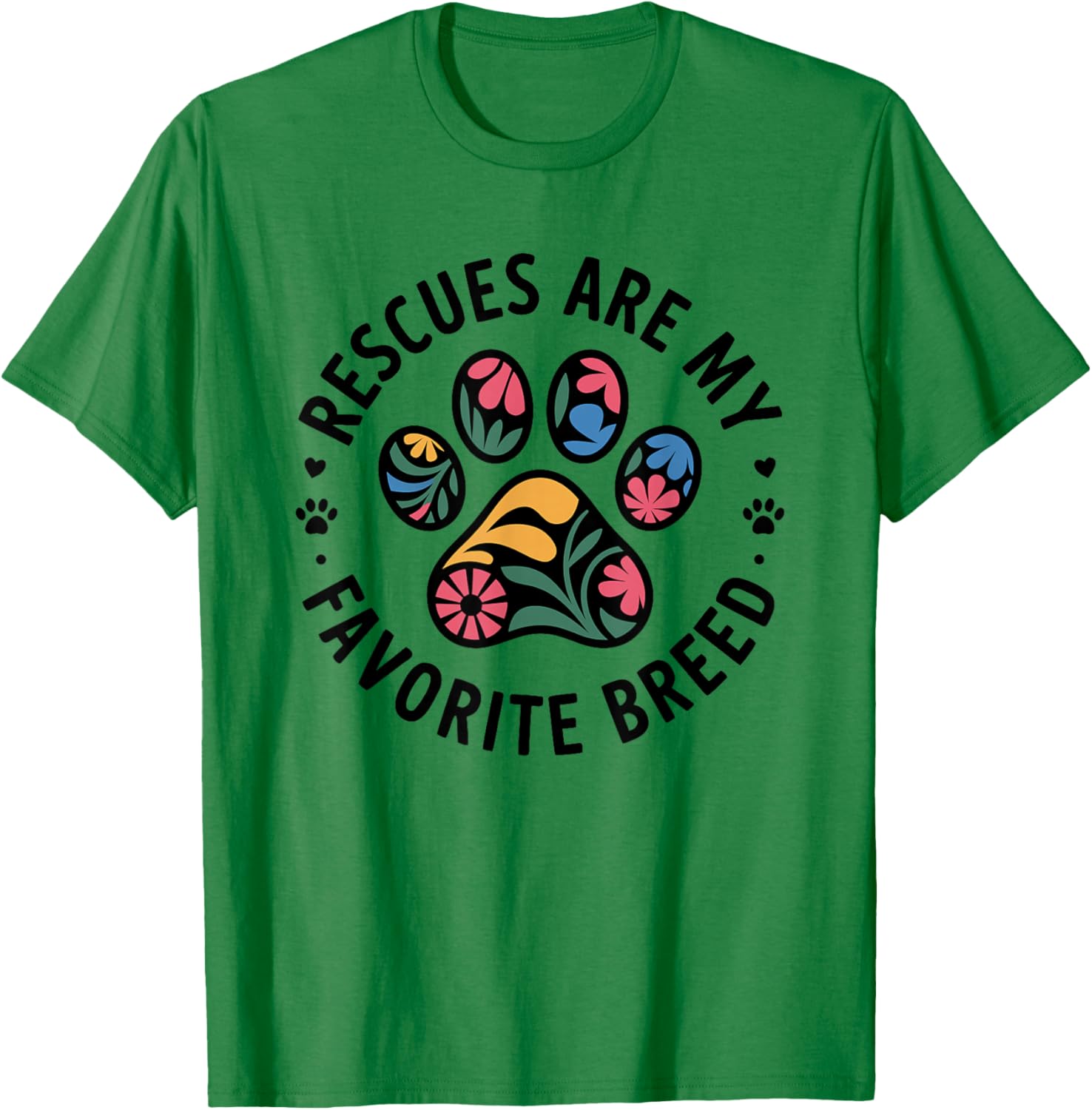 Rescued is My Favorite Breed - Animal Rescue T-Shirt - T-Shirt | Irish Green