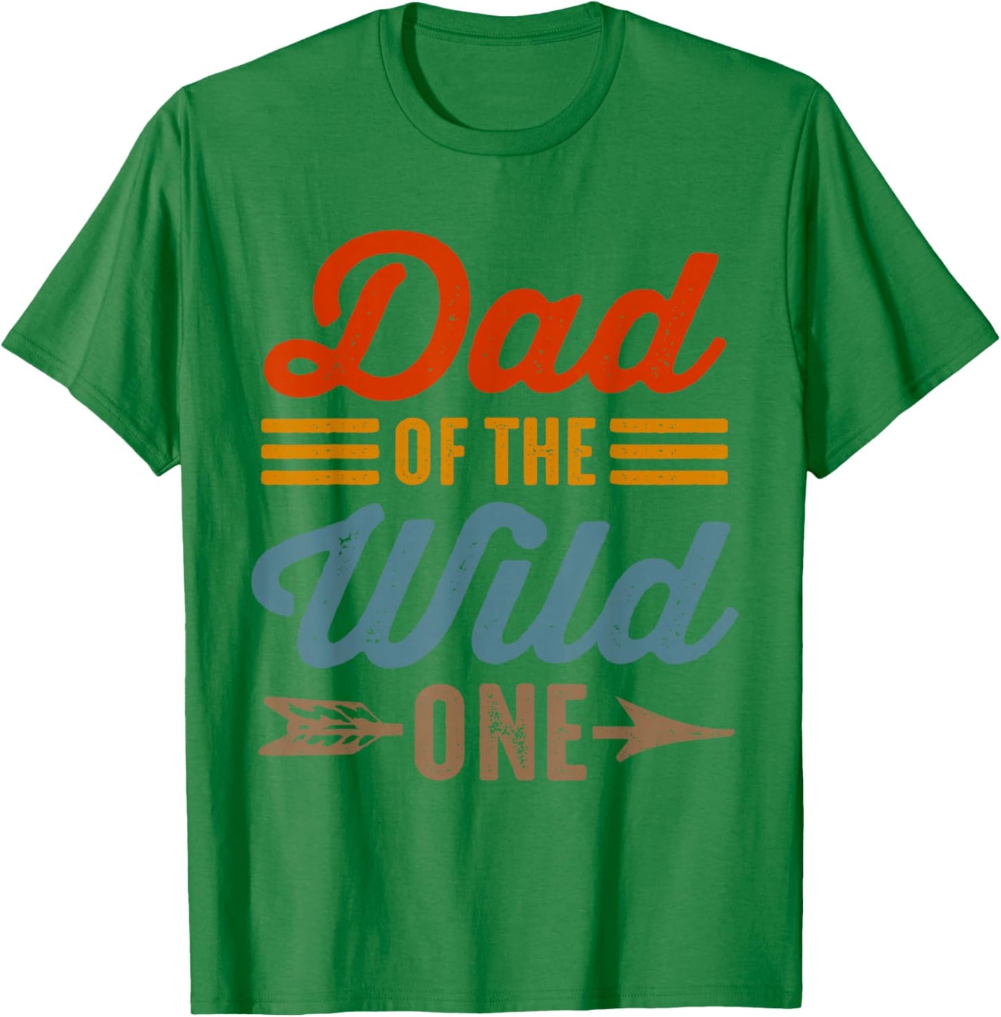 Dad of The Wild One Son Daughter 1st Birthday Father's Day T-Shirt - T-Shirt | Irish Green
