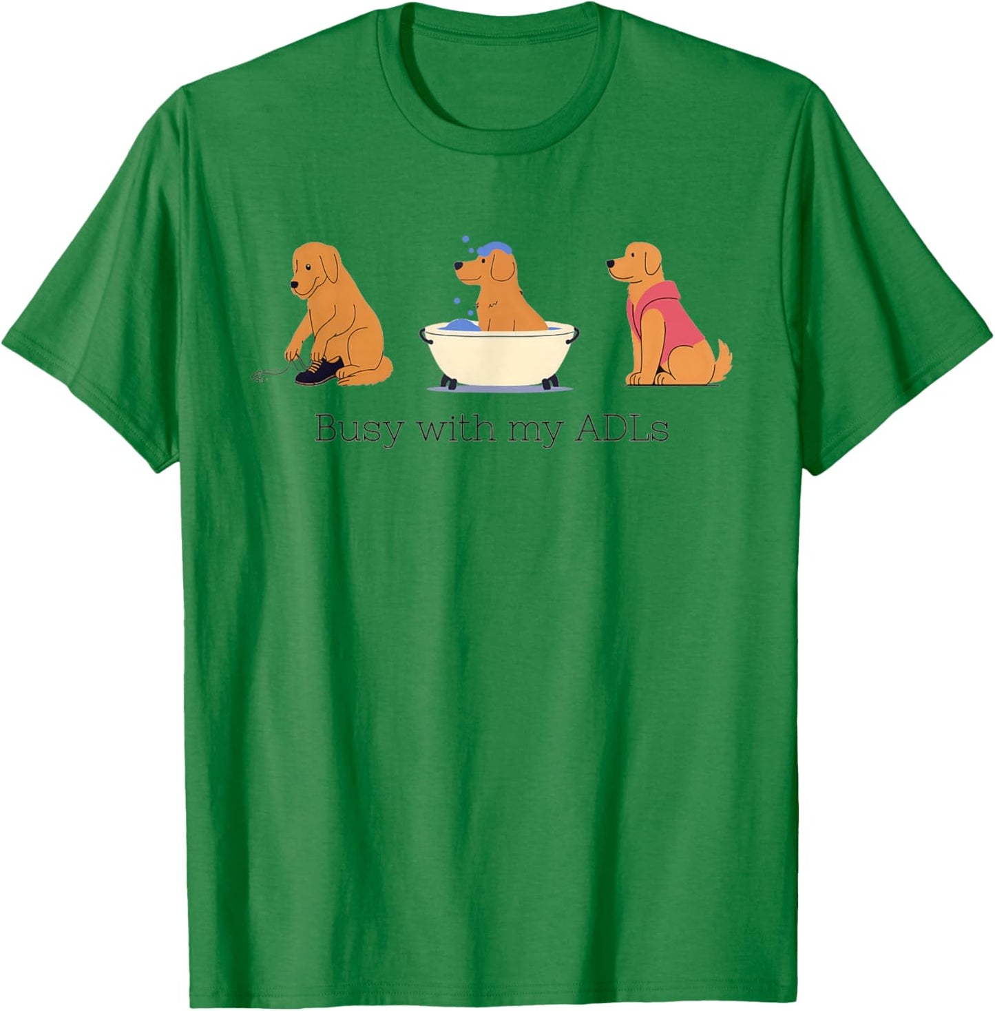 Women Busy with My ADLs Occupational Therapy OT OTA COTA T-Shirt - T-Shirt | Irish Green