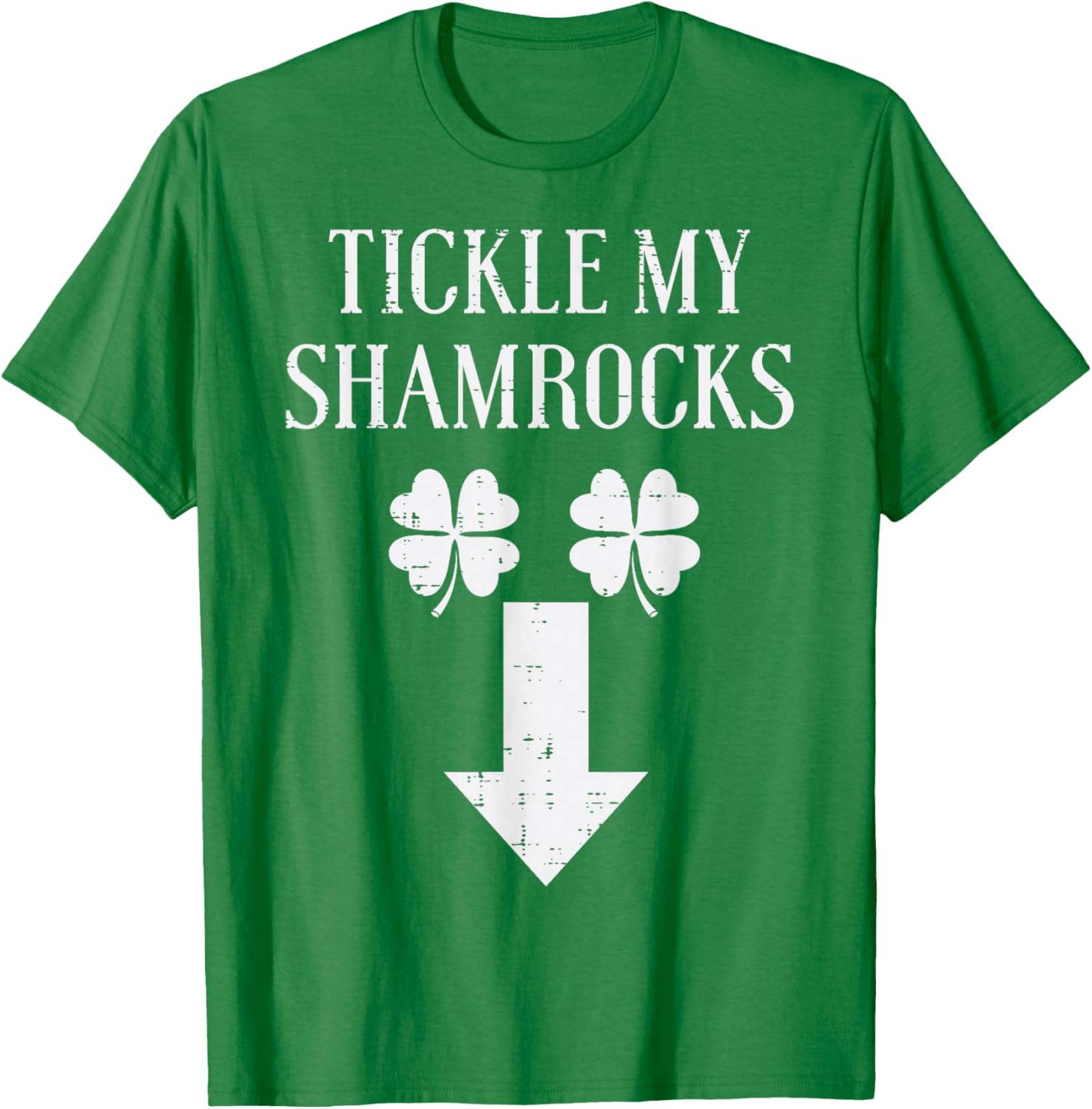 St Patricks Day Tickle My Shamrocks Funny Saint Paddys Men T-Shirt - T-Shirt | Irish Green