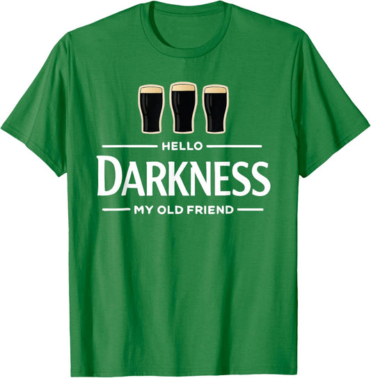 Hello Darkness My Old Friend Irish Beer St. Patrick's Day T-Shirt - T-Shirt | Irish Green