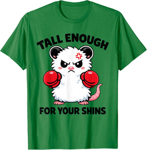 Tall Enough for Your Shins - Funny Possum Meme T-Shirt - T-Shirt | Irish Green