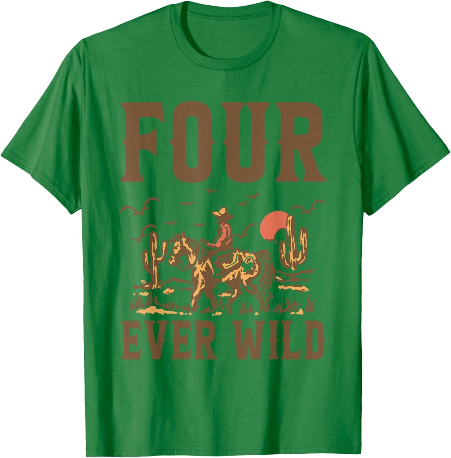 Four Ever Wild 4 Years Old Cowboy It's My 4th Birthday Boy T-Shirt - T-Shirt | Irish Green