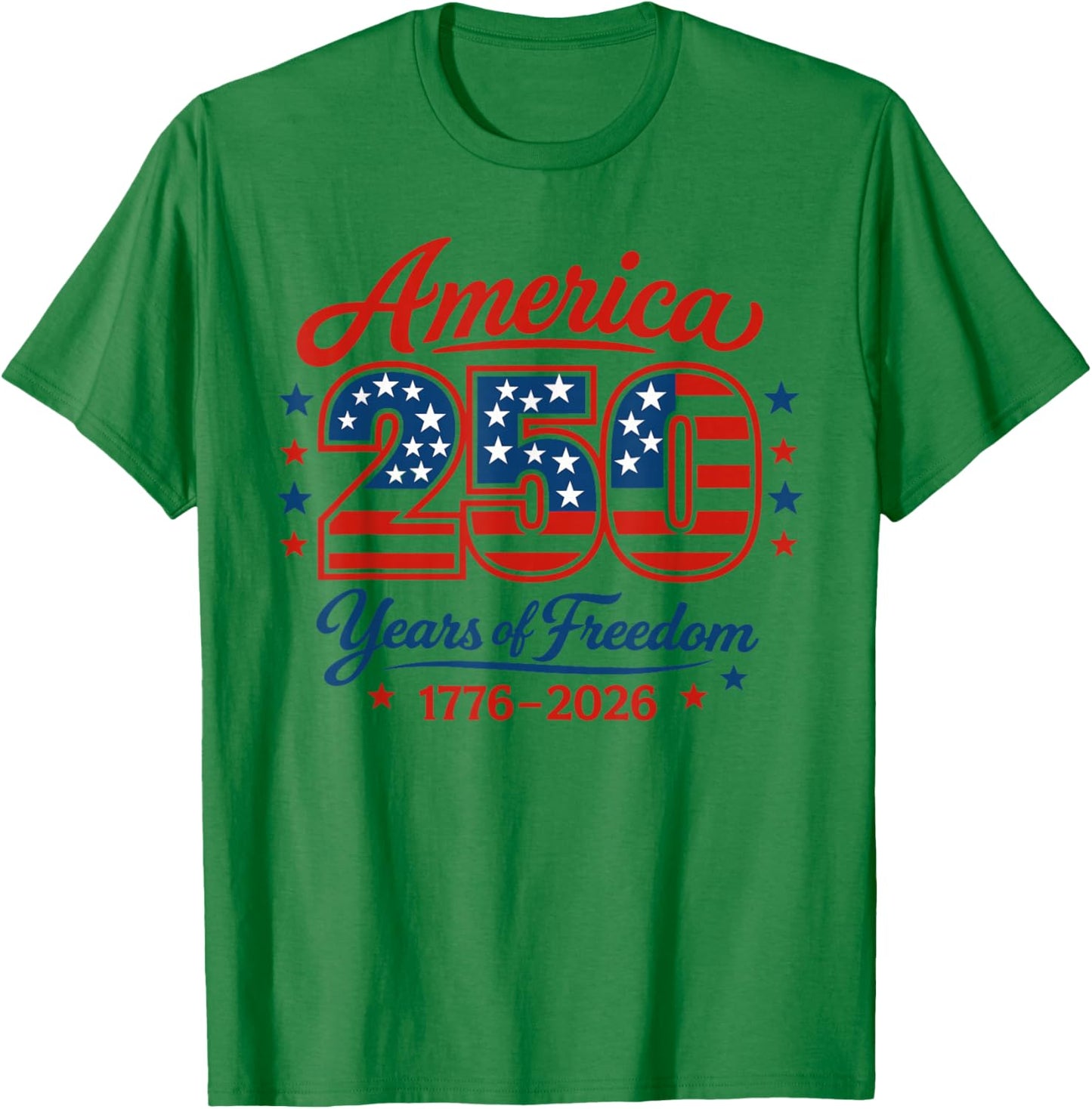 America 250 Years of Freedom 1776 2026 4th July T-Shirt - T-Shirt | Irish Green