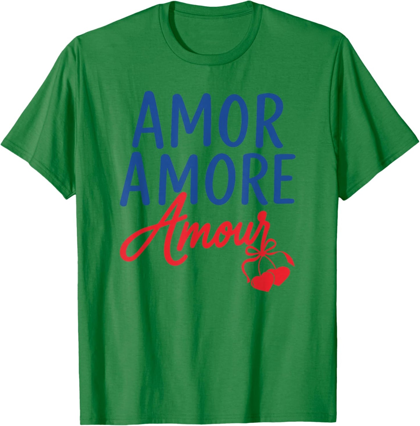 Amor Amore Amour Romantic Love T-Shirt - T-Shirt | Irish Green