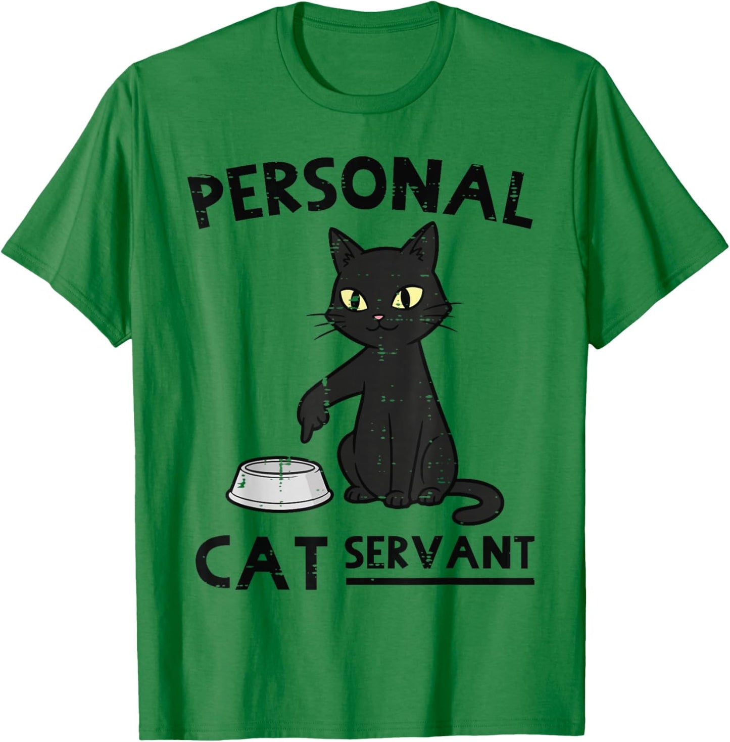 Personal Cat Servant Funny Fur Mom Dad Pet Men Women Kids T-Shirt - T-Shirt | Irish Green