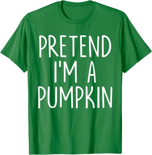 Pretend I'm A Pumpkin Halloween Couples Costume Matching T-Shirt - T-Shirt | Irish Green