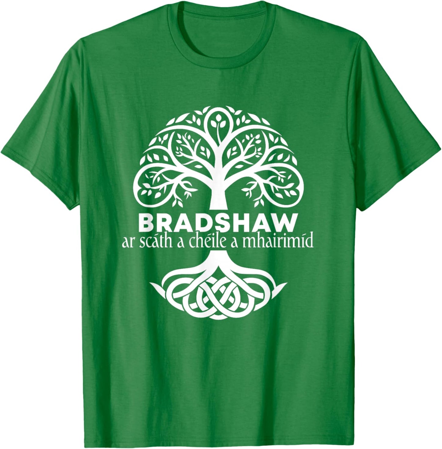 Bradshaw Irish Family Name Celtic Irish Roots T-Shirt - T-Shirt | Irish Green