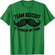 Team Biscuit Its Kinda My Thing He Who Fights with Monsters T-Shirt - T-Shirt | Irish Green