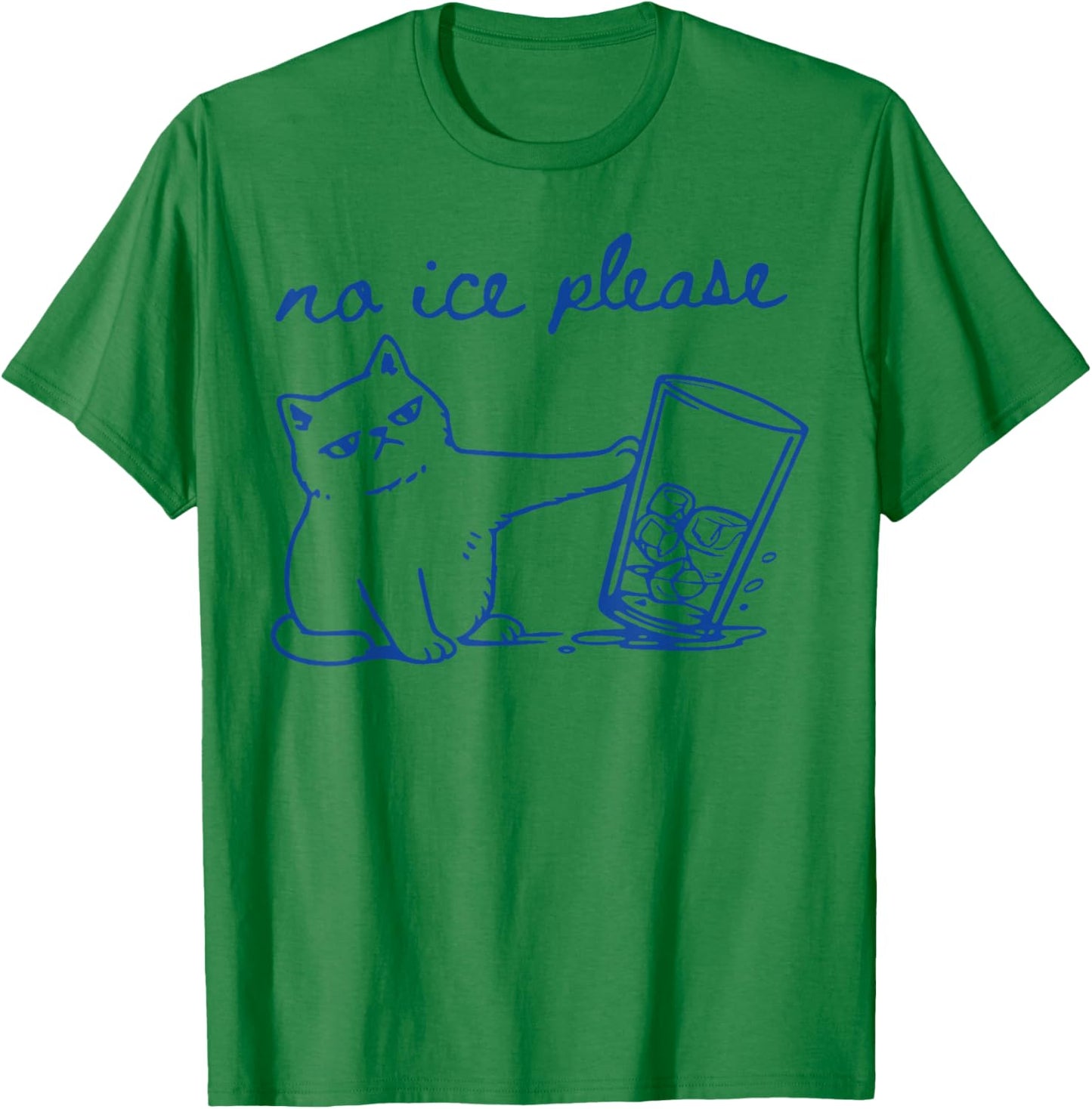 No Ice Please Funny Cat Meme T-Shirt - T-Shirt | Irish Green