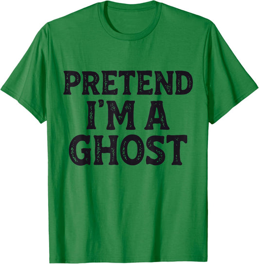 Pretend I'm A Ghost Easy Lazy Funny Halloween Mom Dad T-Shirt - T-Shirt | Irish Green