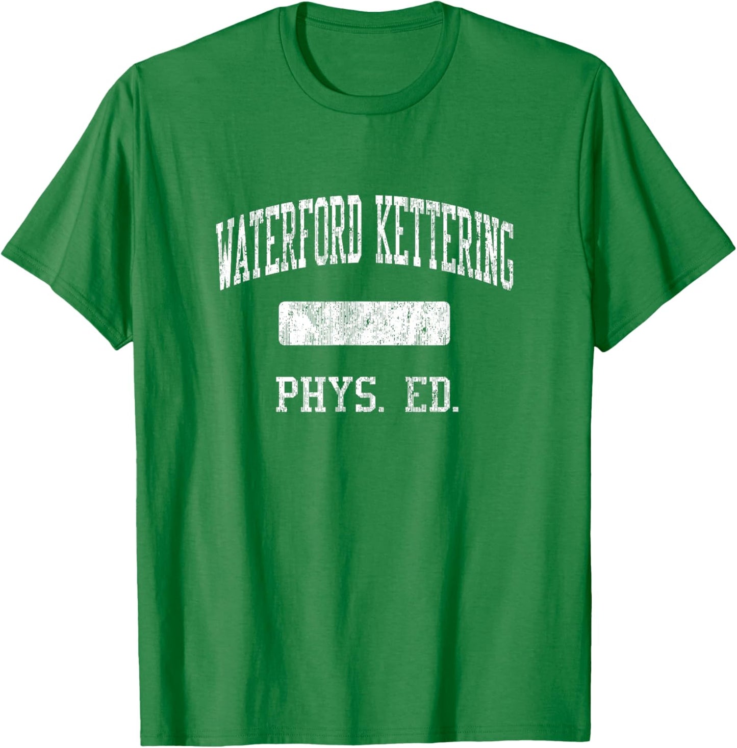 Waterford Kettering High School HS Waterford MI PHYS Ed T-Shirt - T-Shirt | Irish Green