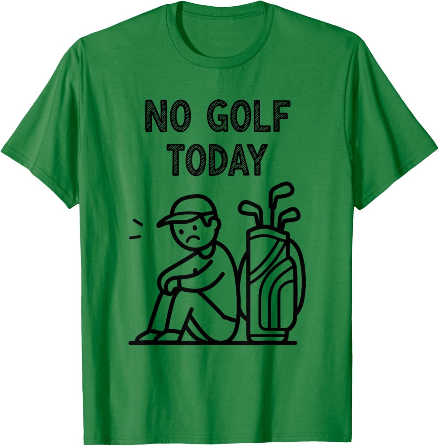 No Golf Today Funny Sad Golfer Women and Kids T-Shirt - T-Shirt | Irish Green
