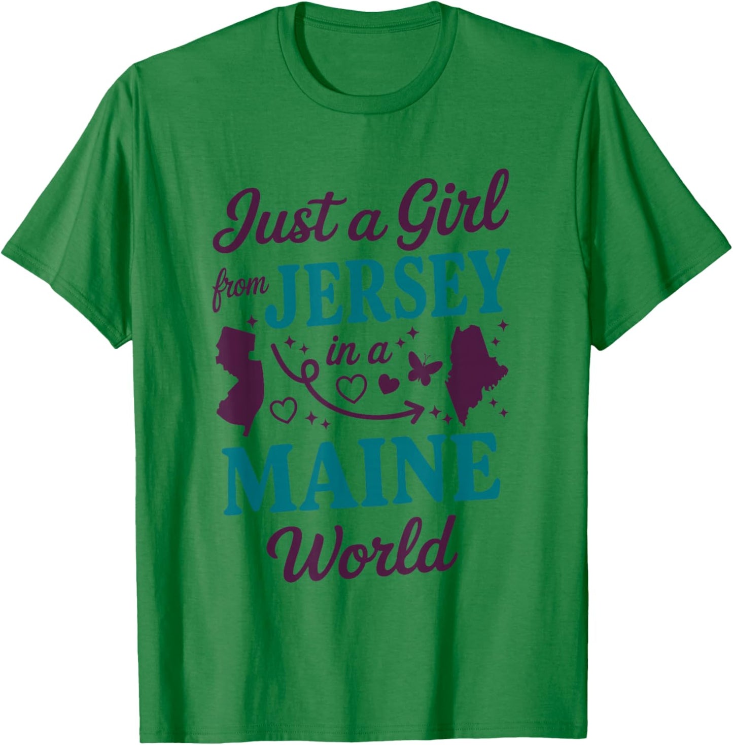 Girl from New Jersey in A Maine World T-Shirt - T-Shirt | Irish Green