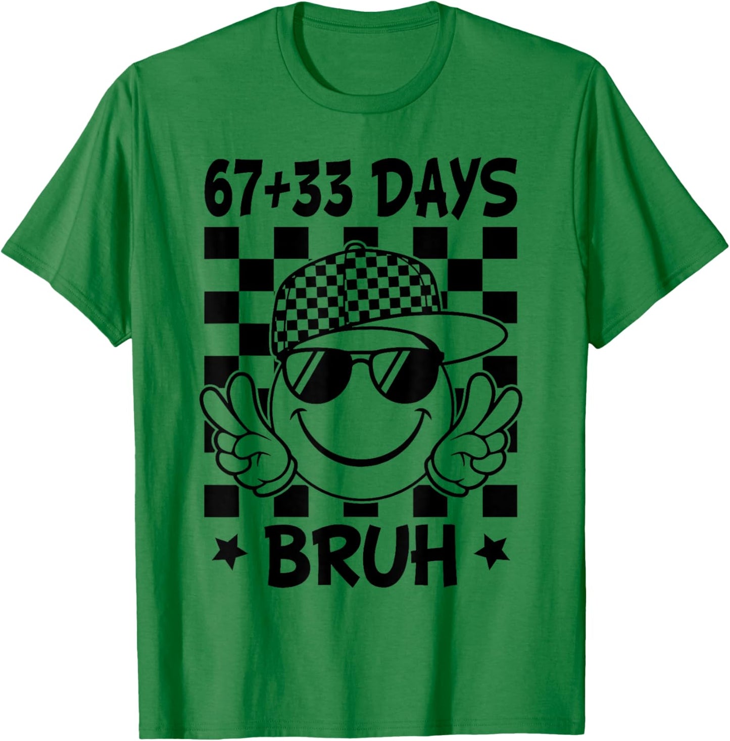 67 33 Days of School Bruh 100 Days of School 67 Meme T-Shirt - T-Shirt | Irish Green