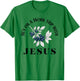 He’s On A Work Trip with Jesus Christian T-Shirt - T-Shirt | Irish Green