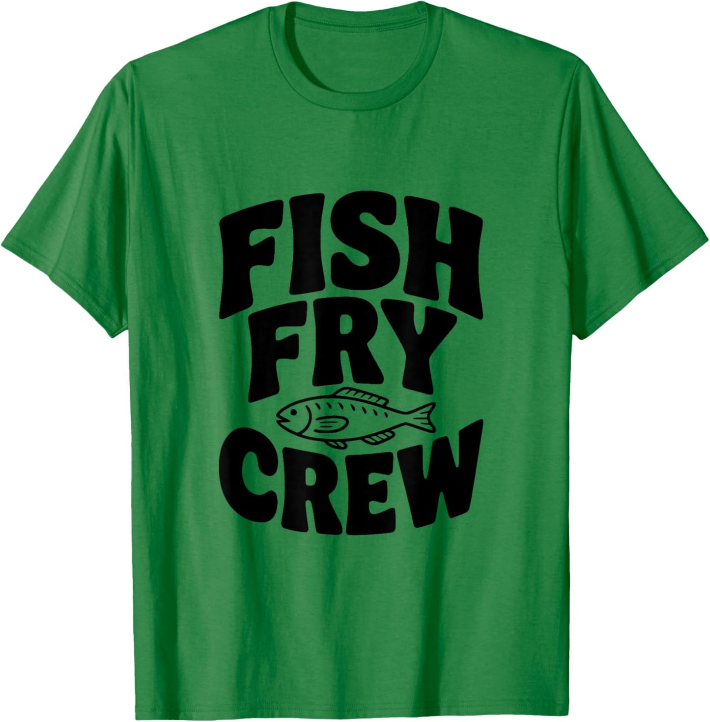 Fish Fry Crew Fishing Lovers Fun Team T-Shirt - T-Shirt | Irish Green
