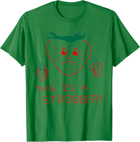 This is Strobbery Funny Strawberry Cute Meme Graphic T-Shirt - T-Shirt | Irish Green