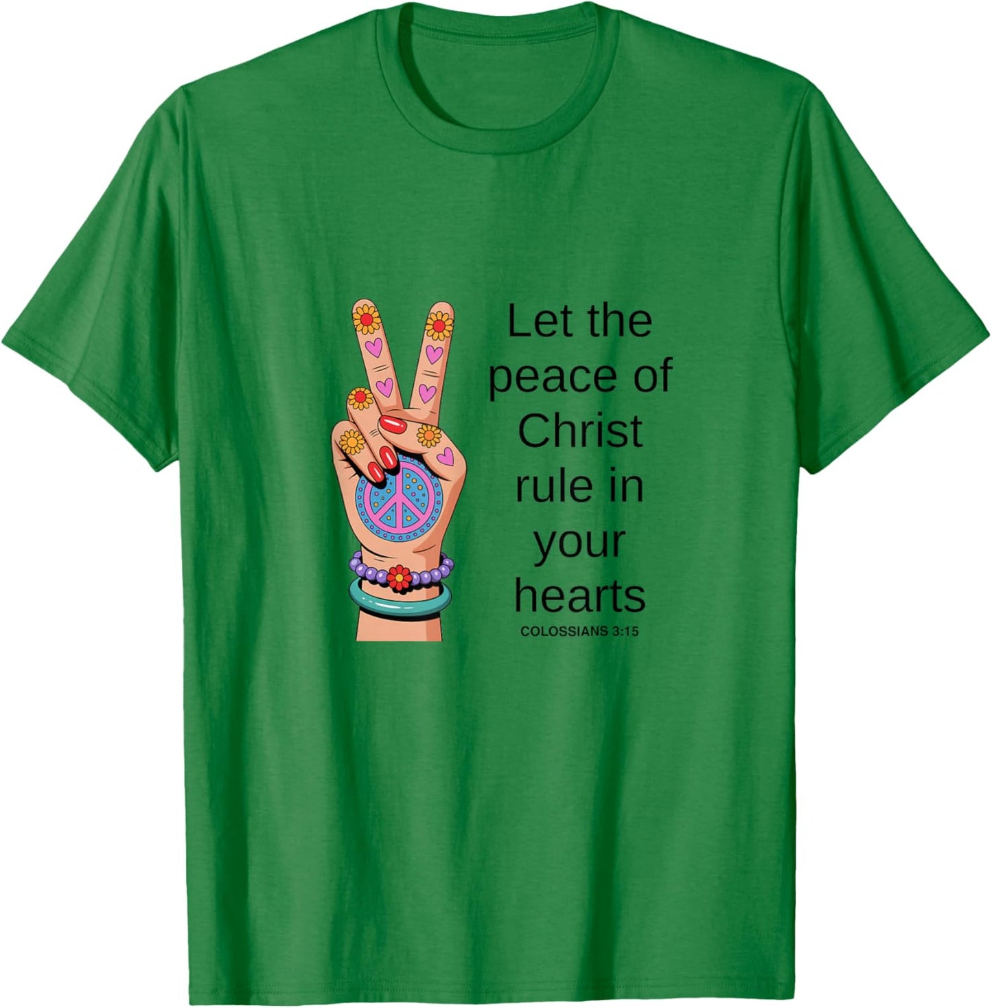 Let The Peace of God Rule in Your Heart, Inspirational T-Shirt - T-Shirt | Irish Green