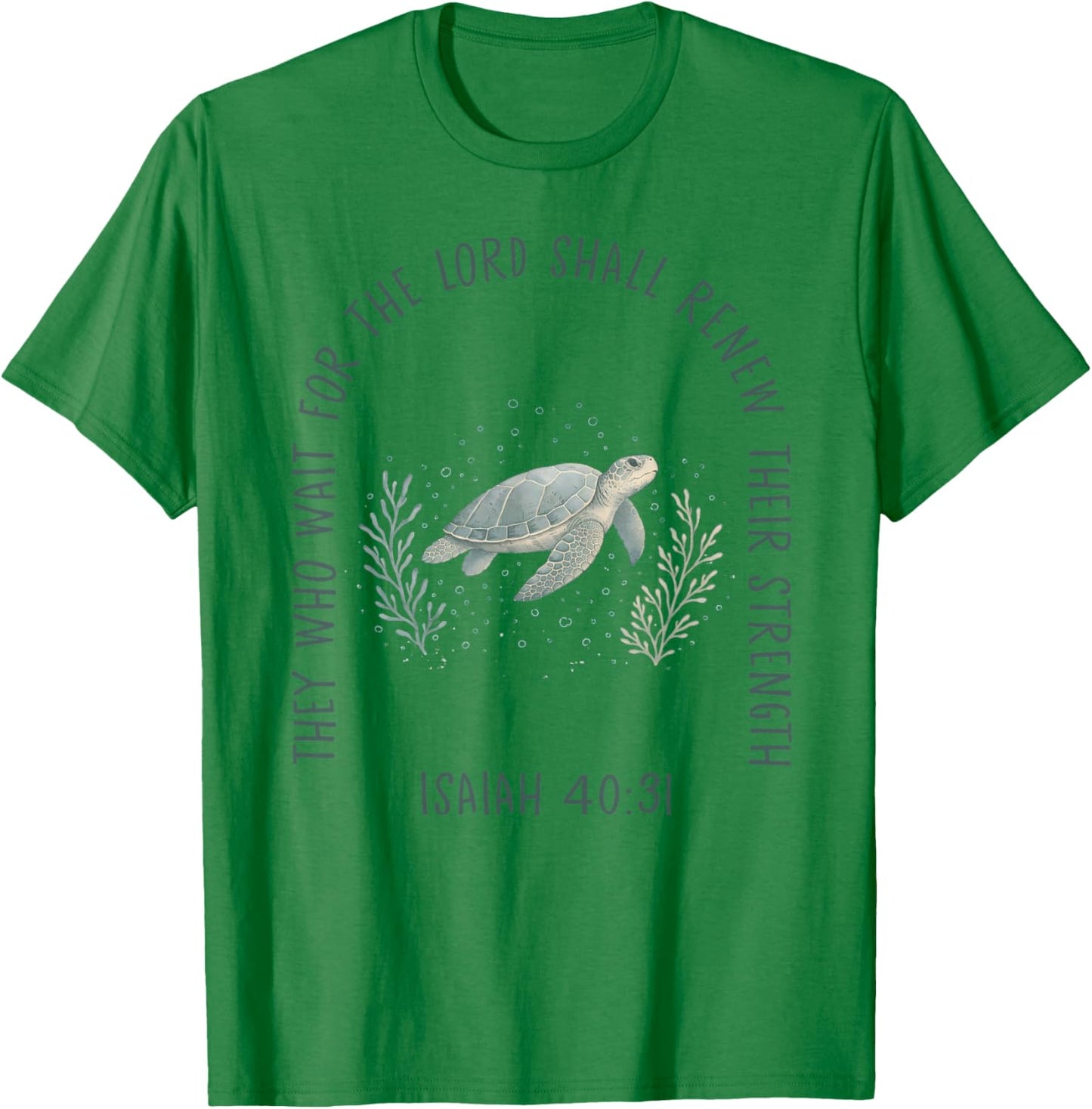 They Who Wait for The Lord | Isaiah 40:31 Turtle T-Shirt - T-Shirt | Irish Green