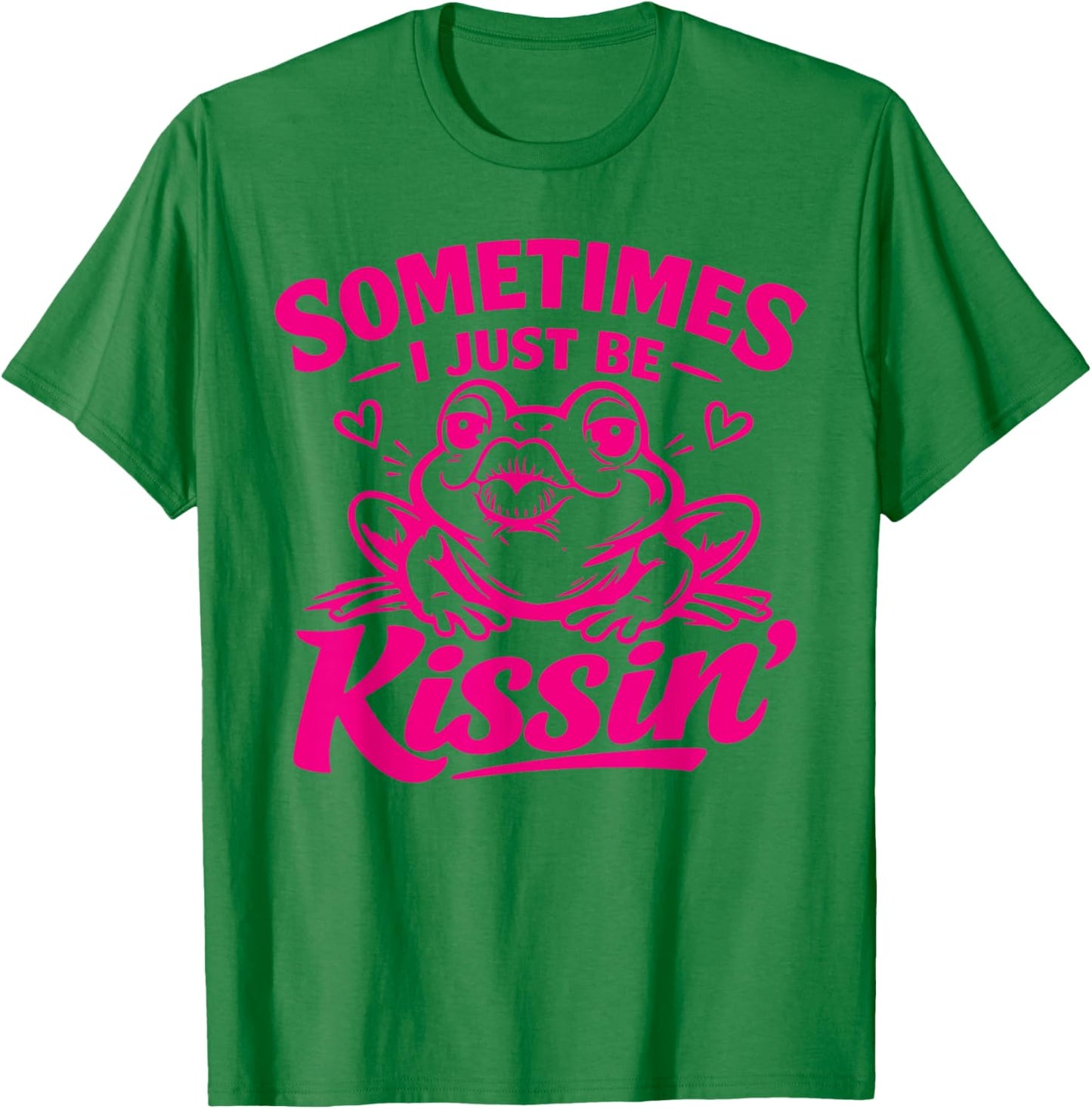 Sometimes I Just Be Kissin' Funny Valentines Day Frog T-Shirt - T-Shirt | Irish Green