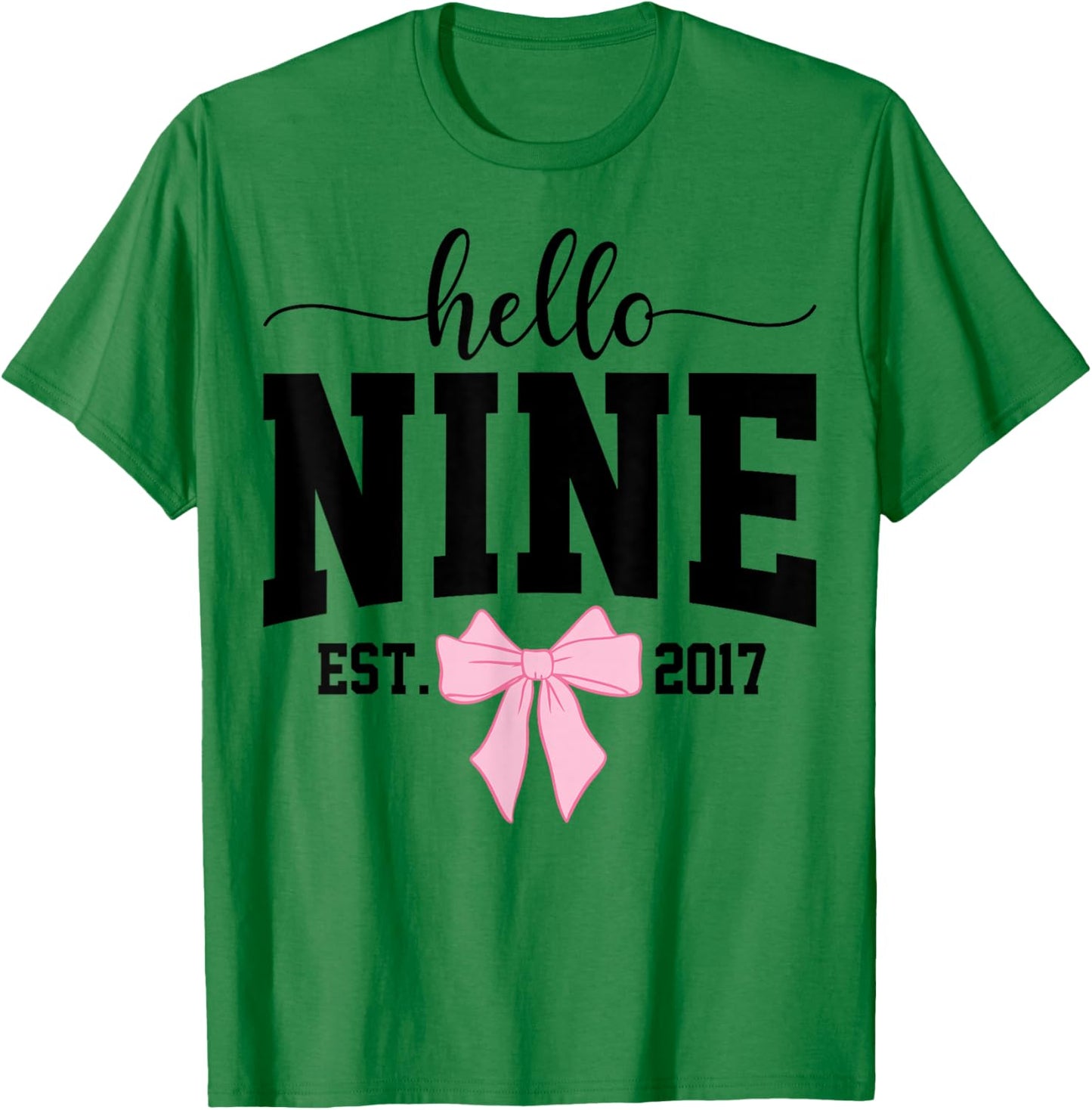 Hello Nine Est 2017 Coquette Bow 9th Birthday Girl T-Shirt - T-Shirt | Irish Green