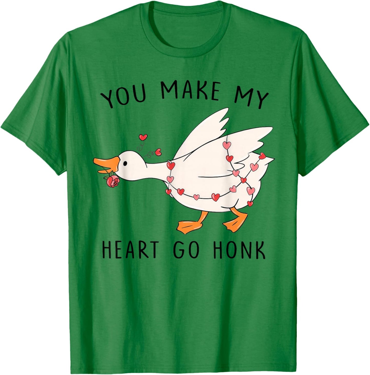 You Make My Heart Go Honk Funny Goose T-Shirt - T-Shirt | Irish Green