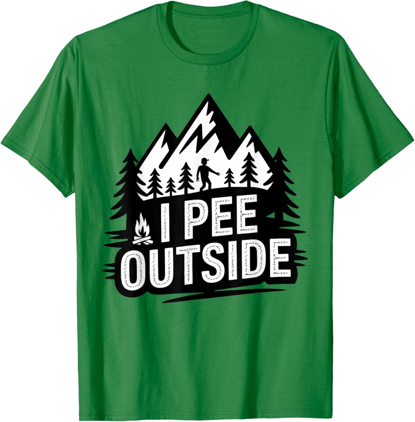 I Pee Outside Funny Camping Hiking I Pee in Woods Men Women T-Shirt - T-Shirt | Irish Green