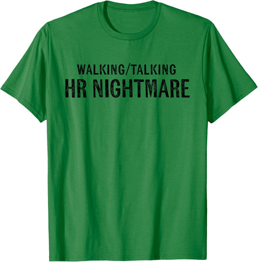 Walking Talking HR Nightmare Funny T-Shirt - T-Shirt | Irish Green