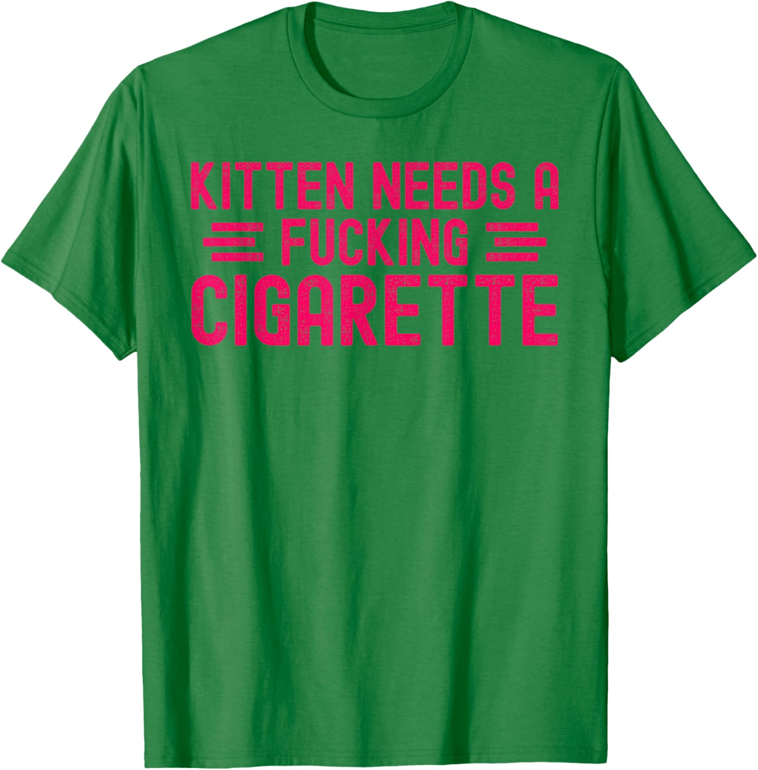 Kitten Needs A Fucking Cigarette Funny Cat Meme Embarrassing T-Shirt - T-Shirt | Irish Green