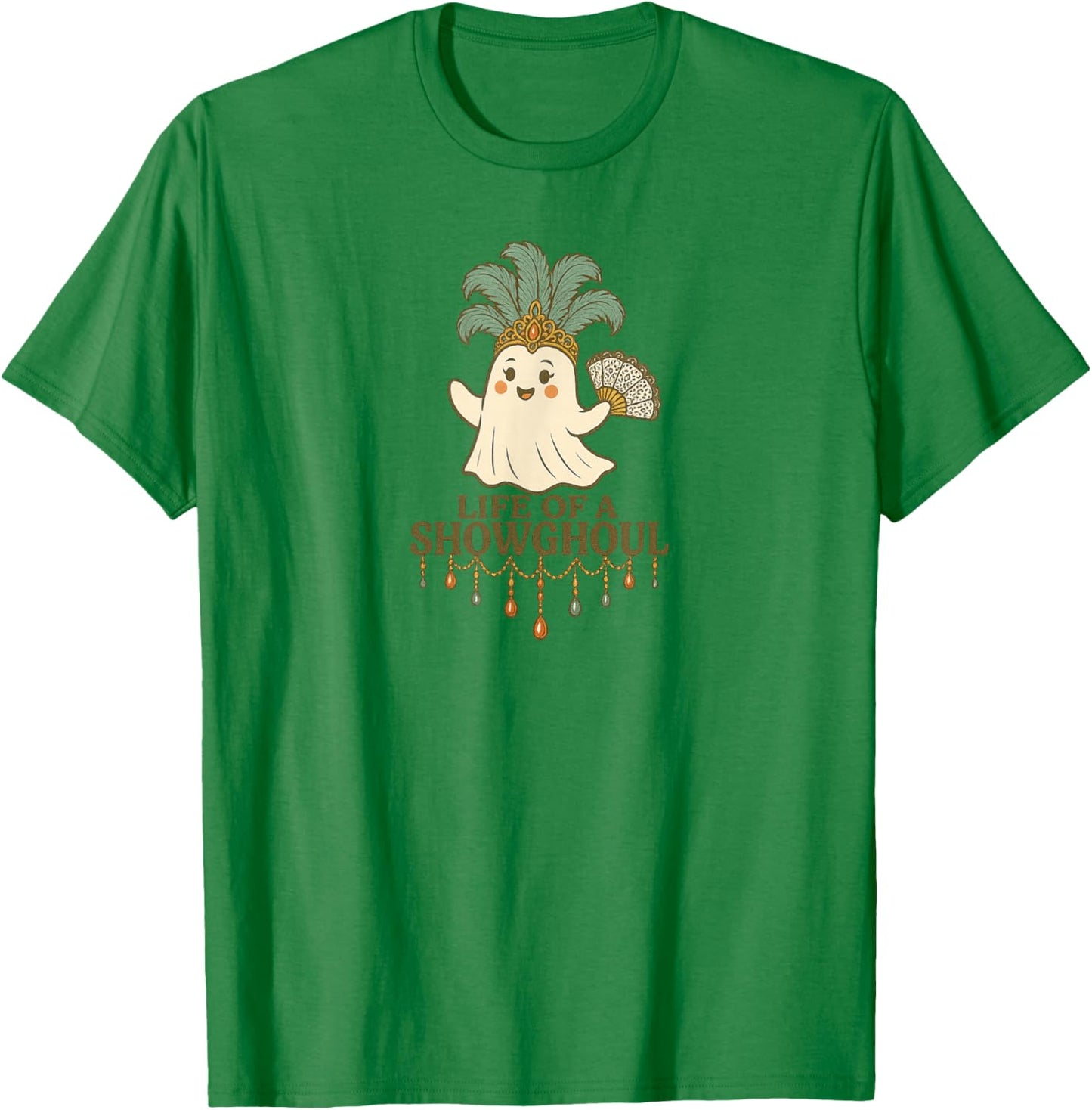 Life of a Showghoul Cute Halloween Ghost Showgirl Fan Design T-Shirt - T-Shirt | Irish Green